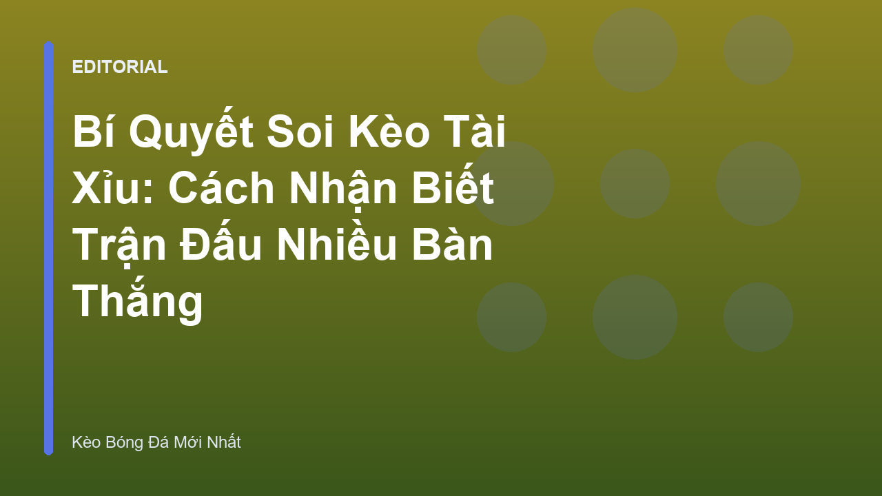 Phân tích soi kèo tài xỉu bóng đá