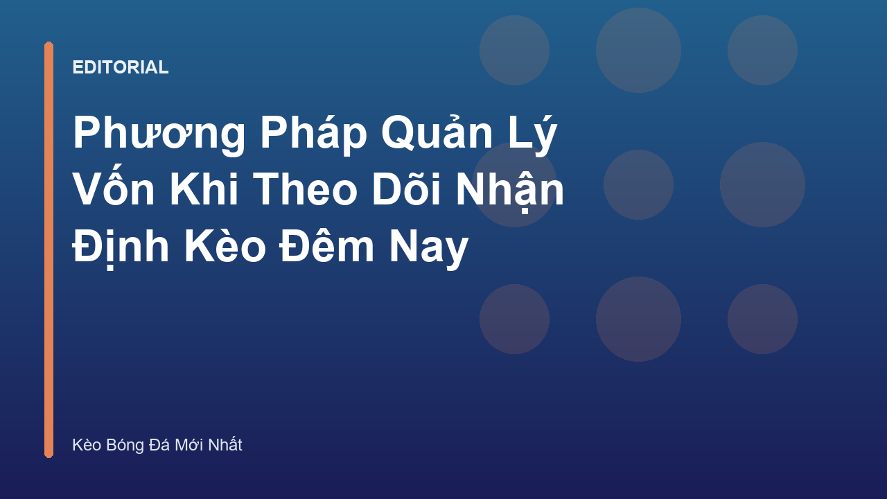 Quản lý vốn khi soi kèo bóng đá